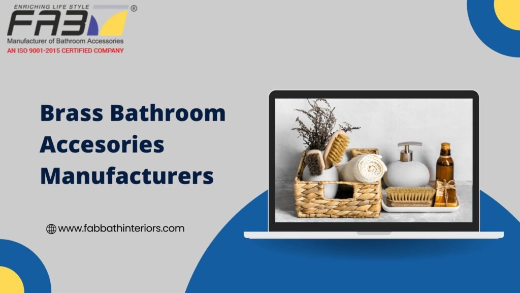 Brass Bathroom Accessories Manufacturer