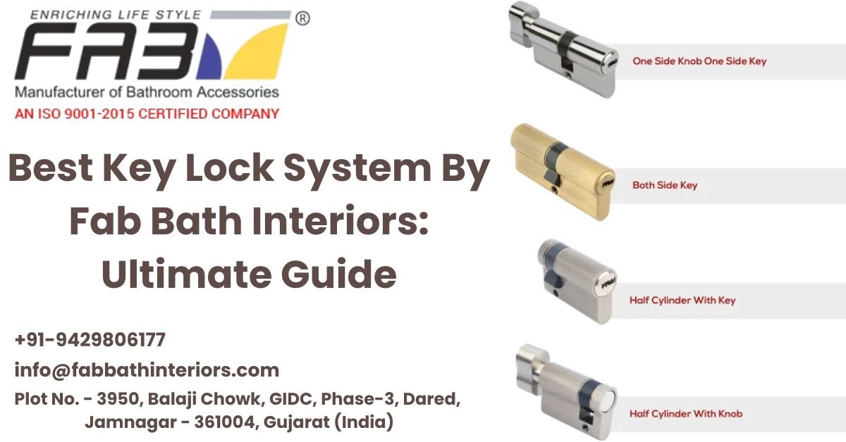 Best Key Lock System By Fab Bath Interiors: Ultimate Guide