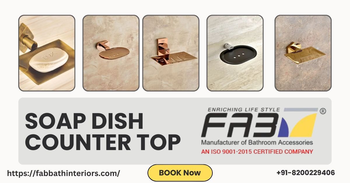 Soap Dish Counter Top | Fab Bath Interiors Collections