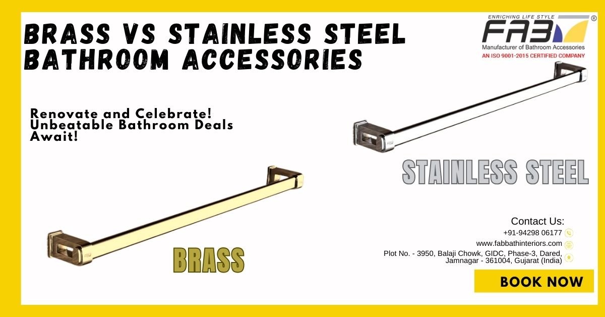 Brass vs Stainless Steel Bathroom Accessories: A Quick Guide