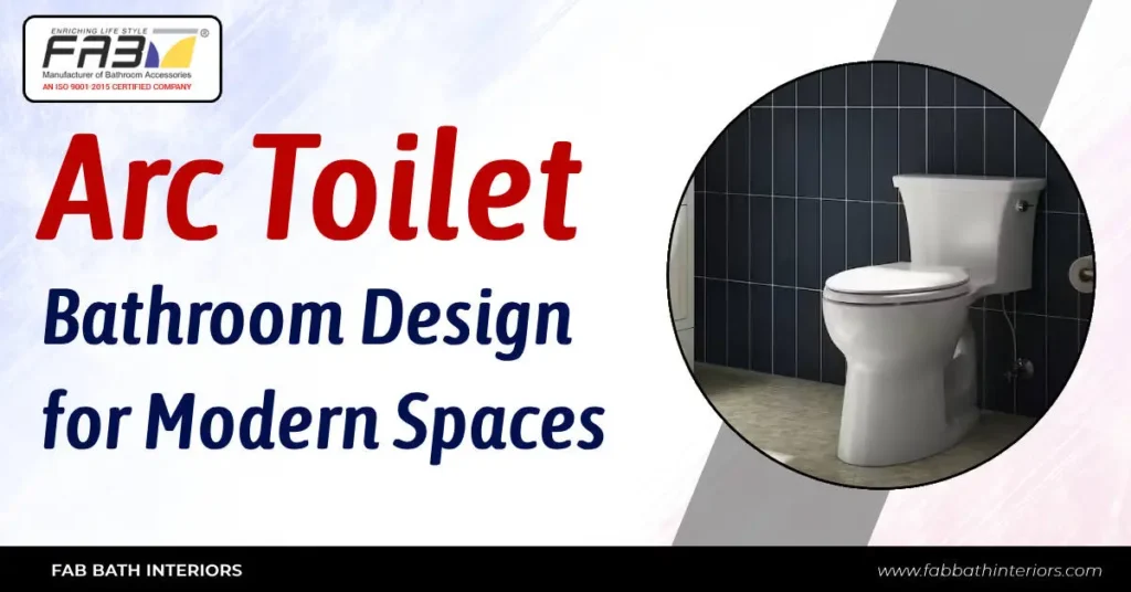 Arc Toilet Bathroom Design