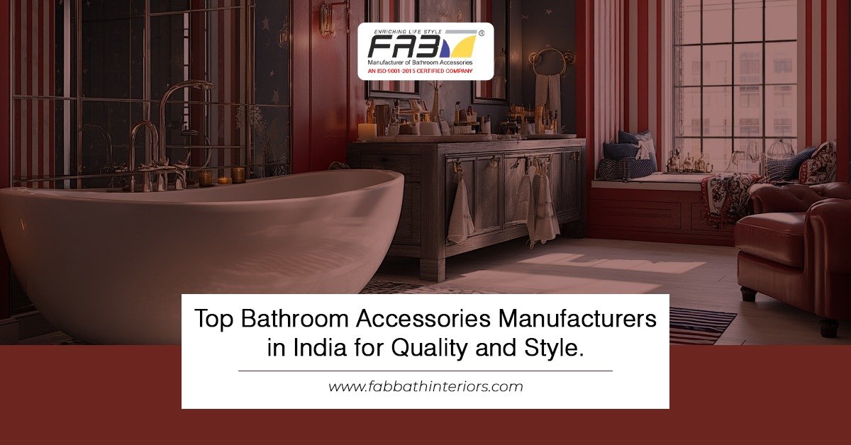 Top Bathroom Accessories Manufacturer in India