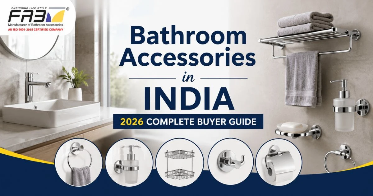 Bathroom Accessories in India: 2026 Complete Buyer Guide