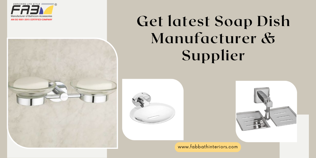Get latest Soap Dish Manufacturer & Supplier