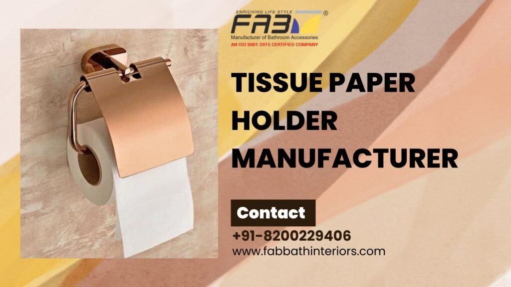 Tissue Paper Holder Manufacturer